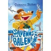 geronimo stilton 40 salvemos a la ballena blanca