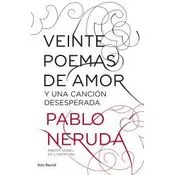 veinte poemas de amor y una cancion desesperada
